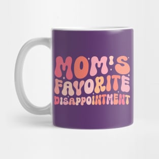 Mom's Favorite Disappointment Mug